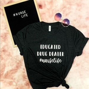 Funny Educated Nurse Shirt!